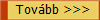 Tovább >>>