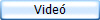 Videó