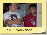 718 - Workshop
