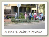 A MATIC előtt is tevékenykedtünk